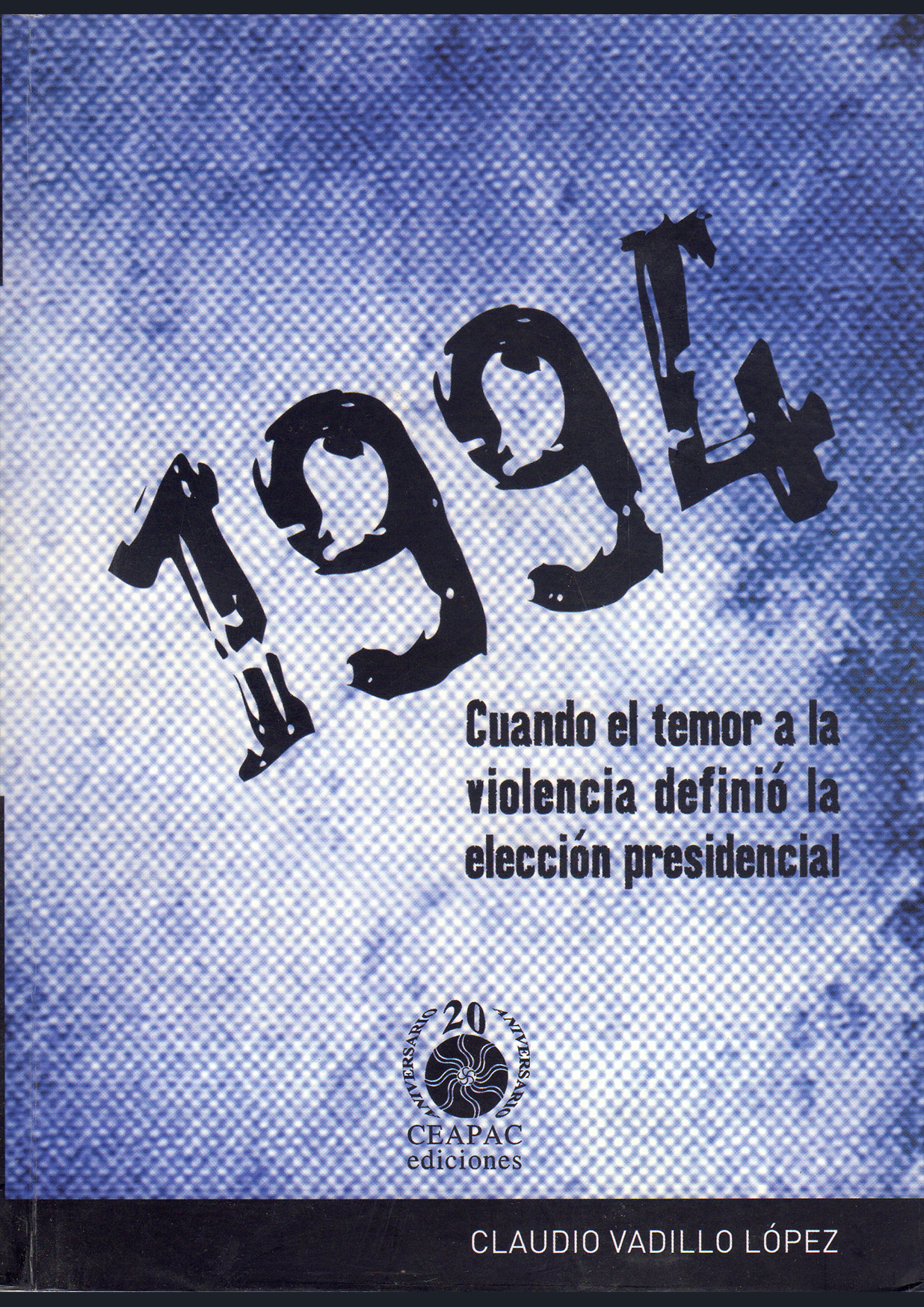 1994. Cuando el temor a la violencia definió la elección presidencial