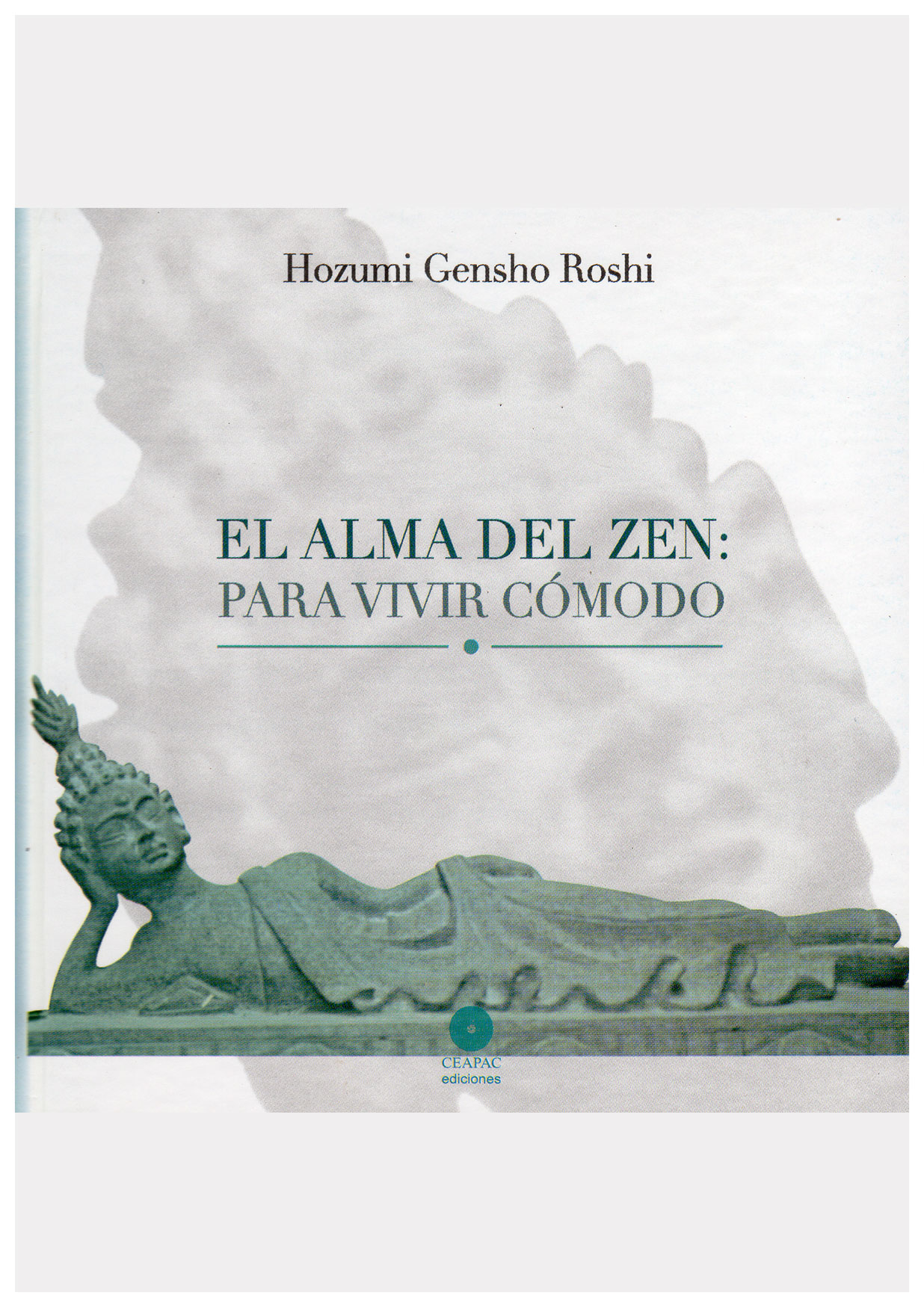 El alma del zen: para vivir cómodo