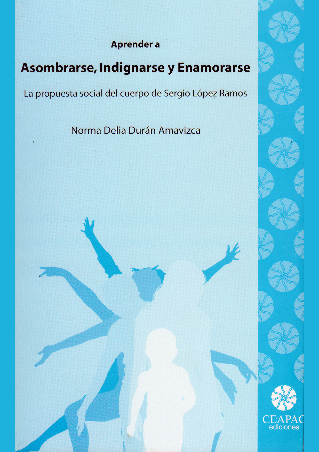 Aprender a Asombrarse, Indignarse y Enamorarse