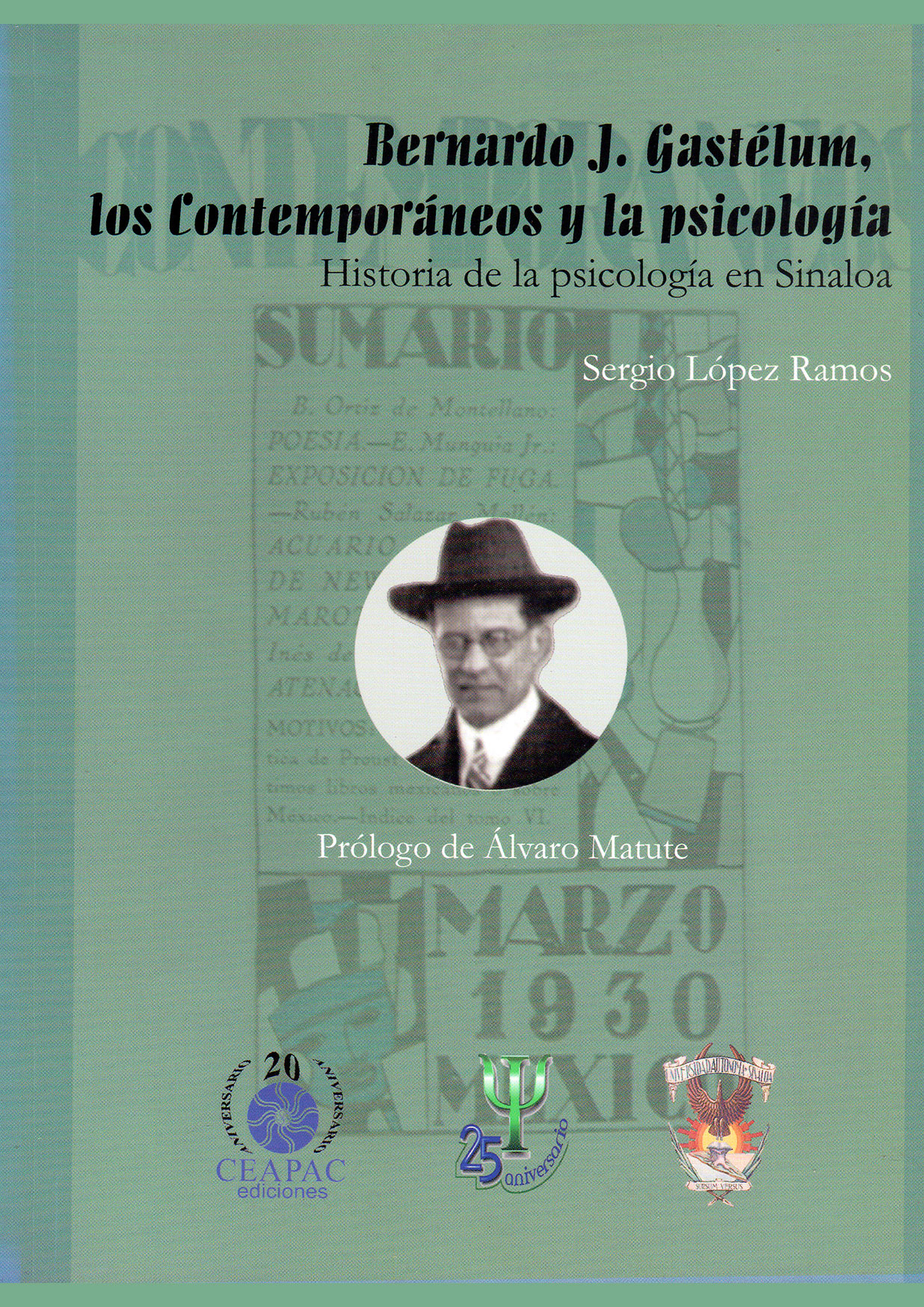 Bernardo J. Gastélum, los contemporáneos y la psicología