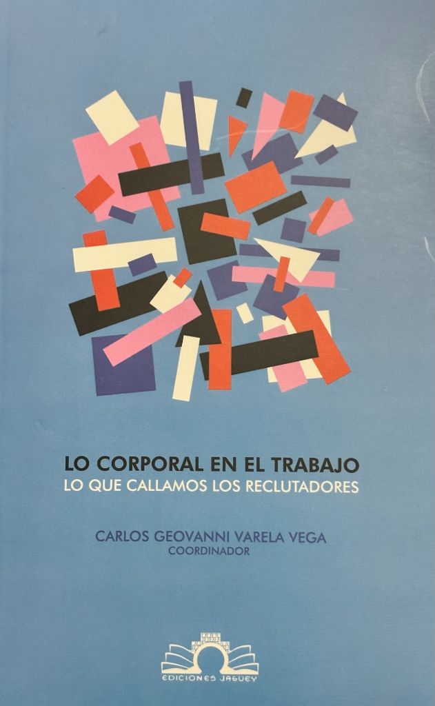 Lo corporal en el trabajo. Lo que callamos los reclutadores