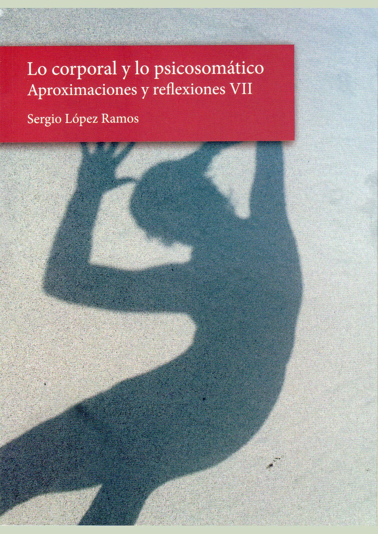 Lo corporal y lo psicosomático VII