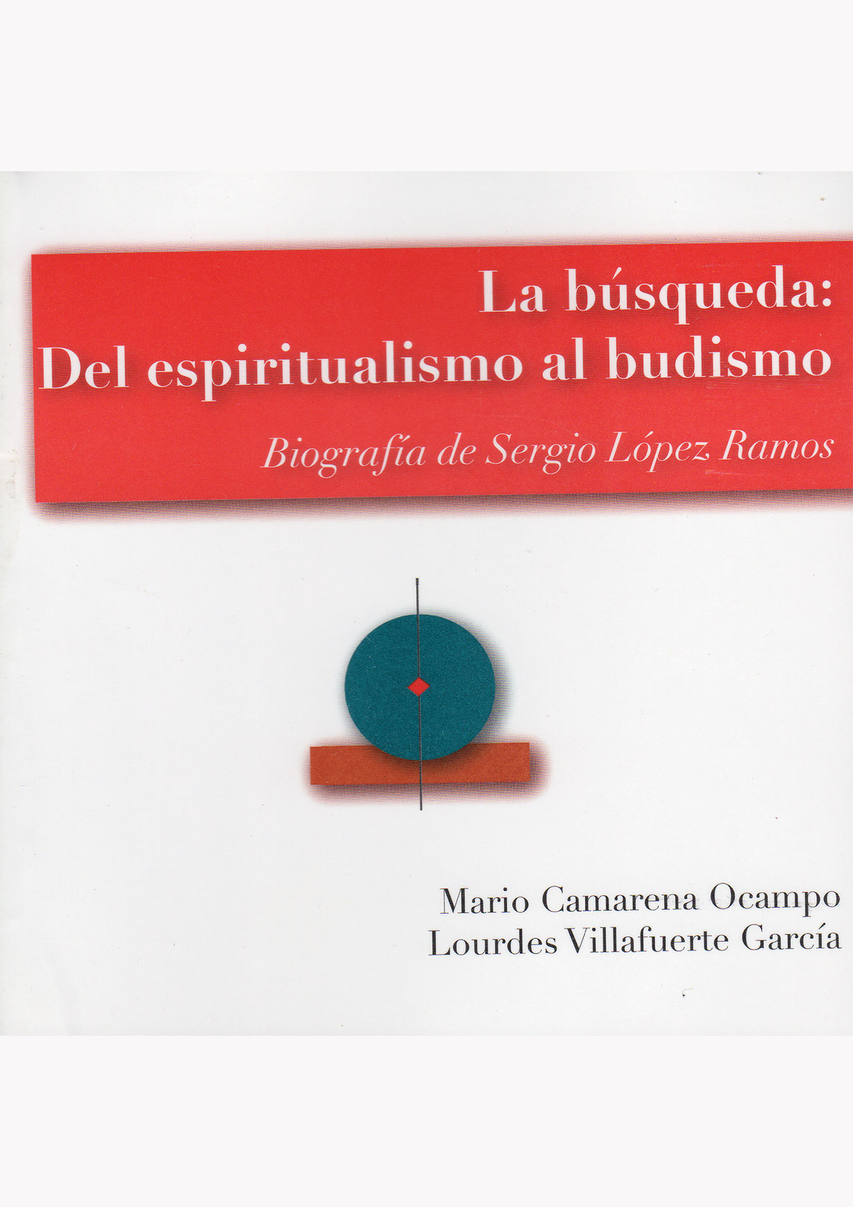 La búsqueda: del espiritualismo al budismo