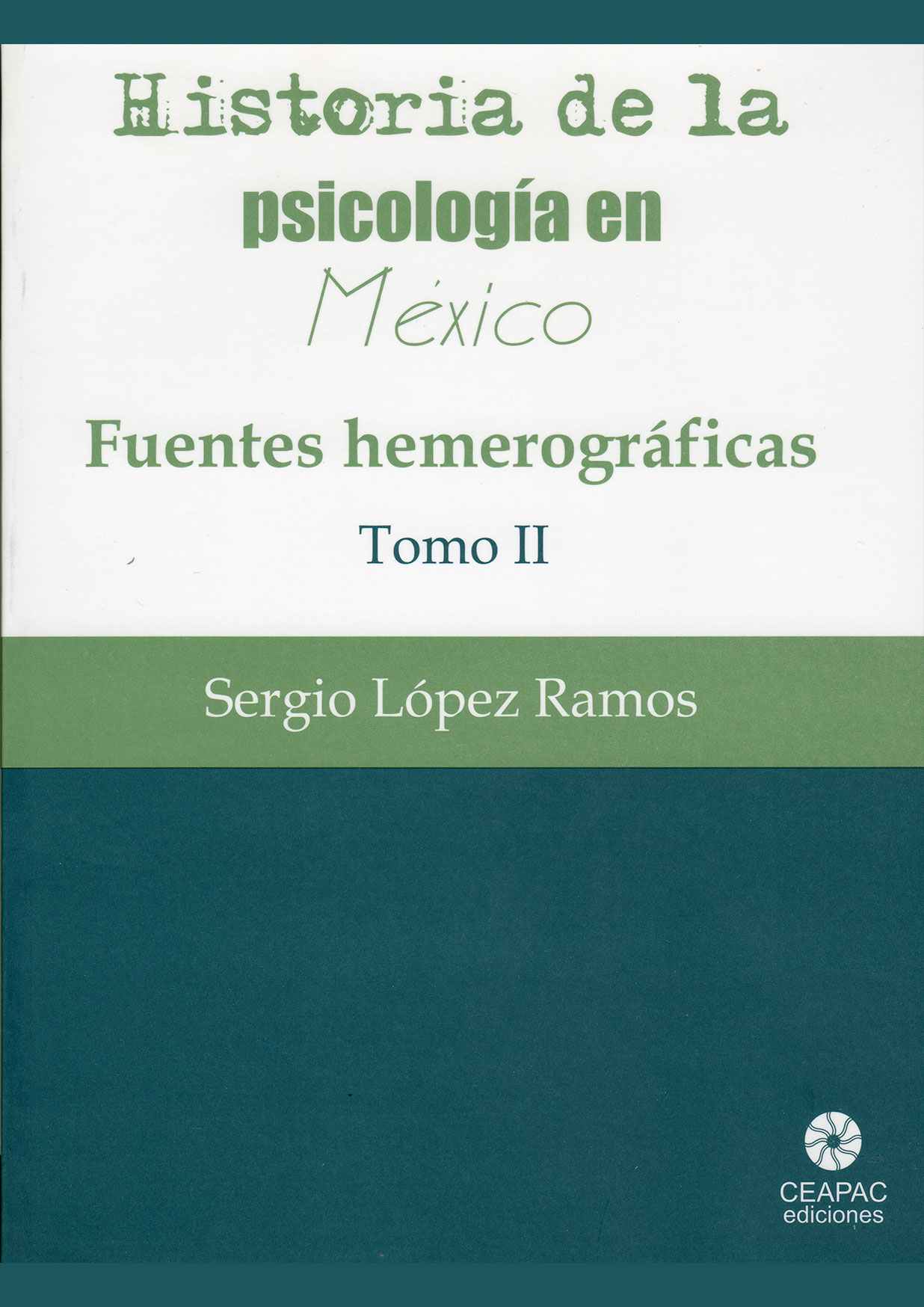 Historia de la Psicología en México. Tomo II