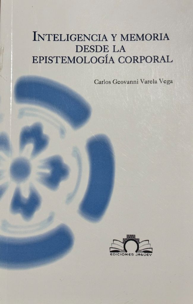 Inteligencia y memoria desde la epistemología de lo corporal