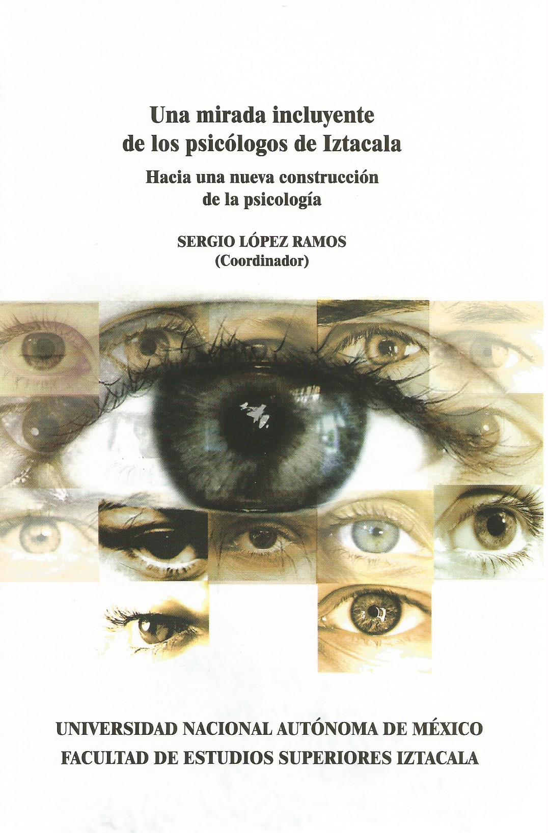 Una mirada incluyente de los psicólogos de Iztacala