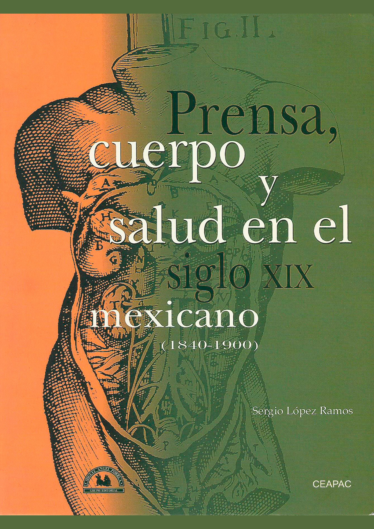 Prensa, cuerpo y salud en el siglo XIX mexicano (1840-1900)