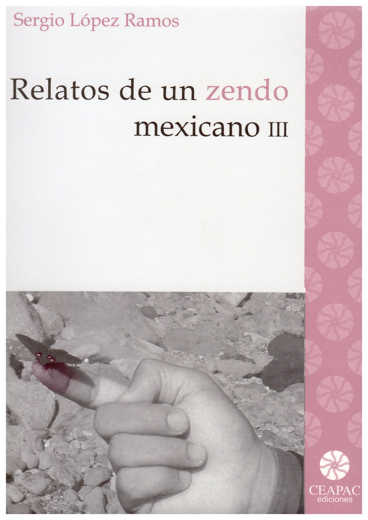 Relatos de un Zendo Mexicano. Tomo III